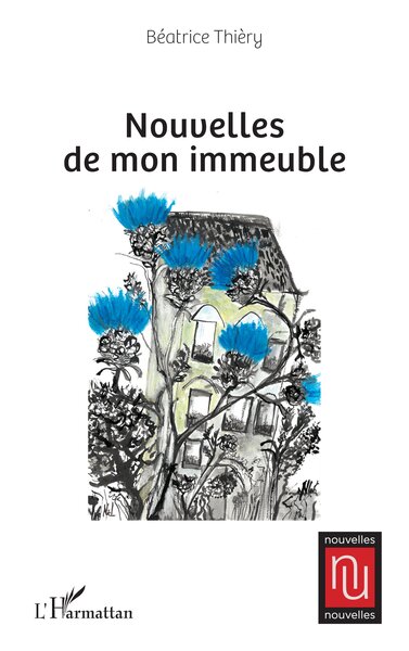 Béatrice Thièry - Nouvelles de mon immeuble 